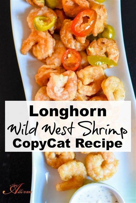 Going traditional with pie or looking to mix up this year's menu with a new sweet treat? Longhorn Steakhouse Wild West Shrimp Copycat Recipe - An ...