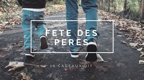 Cette date est valable pour le québec. Fête des pères : 10 cadeaux DIY - Vert Cerise - Blog DIY ...