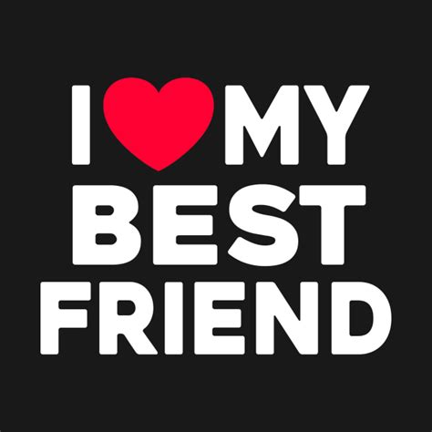 I Love My Best Friend - I Love My Best Friend - Long Sleeve T-Shirt 