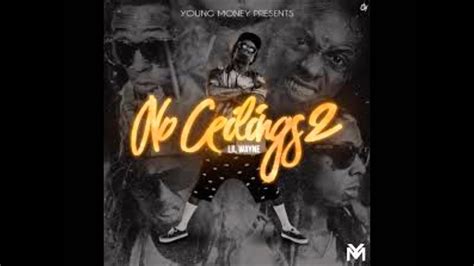 Submitted 4 years ago * by theironfight. LiL Wayne-No Ceilings 2 (Ceiling ft Meanz of Operation ...