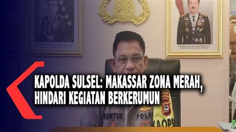 Kumpulan berita diskotik terkini dan terbaru hari ini. Kapolda Sulsel: Makassar Zona Merah, Hindari Kegiatan Berkerumun - YouTube