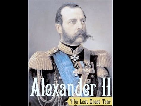See full list on en.wikipedia.org Tsar Alexander II of Russia - YouTube