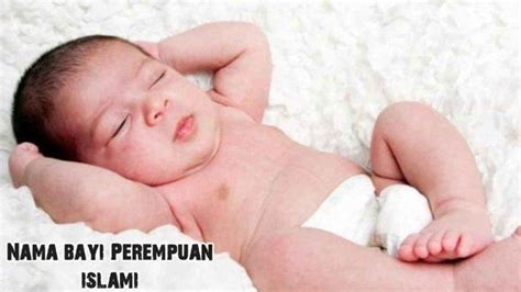 Anda sedang mencari nama bayi perempuan islami untuk diberikan kepada sang putri? 100 Nama Bayi Perempuan Islami, Modern, Cantik, Bermakna ...