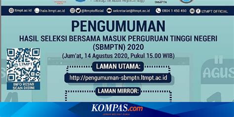 Pengumuman hasil seleksi bersama masuk perguruan tinggi negeri (sbmptn) 2020 diumumkan pada hari jumat, 14 agustus 2020 mulai pukul 15.00 wib yang awalnya akan diumumkan pada. Pengumuman SBMPTN 2020 Dipercepat 14 Agustus, Simpan 12 Situs Web Cadangan Ini