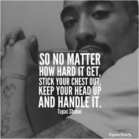 The songs tell the story of a young man who, like vedder, learns that he had been lied to about his paternity and that his real father is dead, grows up to become a serial killer, and is eventually imprisoned and sentenced to death. Keep Your Head Up | Rapper quotes, Tupac quotes, Gangsta ...