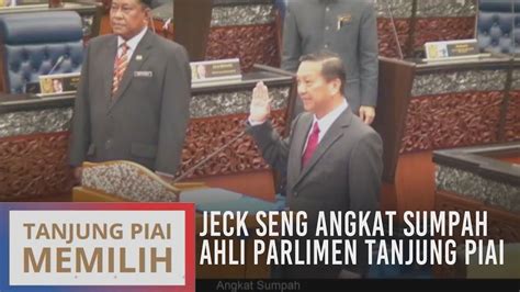 Seramai 222 orang dari 222 ahli dewan telah mengangkat sumpah jawatan. Jeck Seng angkat sumpah Ahli Parlimen Tanjung Piai - YouTube