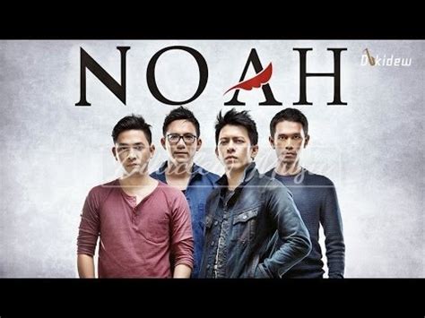 Remember that by downloading this song you accept our terms and conditions. NOAH Full Album Terbaik 2017 - Lagu Indonesia Terbaru 2017 ...