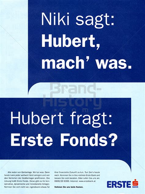 Der hauptsitz der erste bank befindet sich in wien. ERSTE BANK - Niki sagt: Hubert, mach' was. Hubert fragt ...