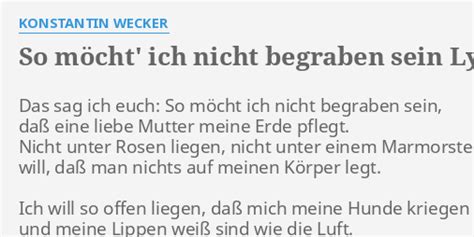 Im jahre 2000 fand konstantin wecker sich erstmals wieder mit den früheren kollegen hannes wader und reinhard mey zu gemeinsamen nach einer ersten geschiedenen ehe lebt konstantin wecker mittlerweile auch von seiner zweiten frau und mutter seiner beiden söhne annik getrennt. "SO MÖCHT' ICH NICHT BEGRABEN SEIN" LYRICS by KONSTANTIN ...