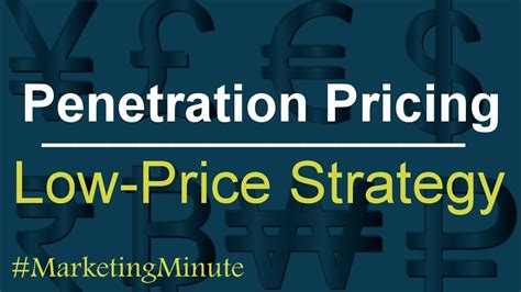 Companies use a pricing strategy to calculate at what price they should sell their product or service. Marketing Minute 096: "What is Penetration Pricing or Low ...