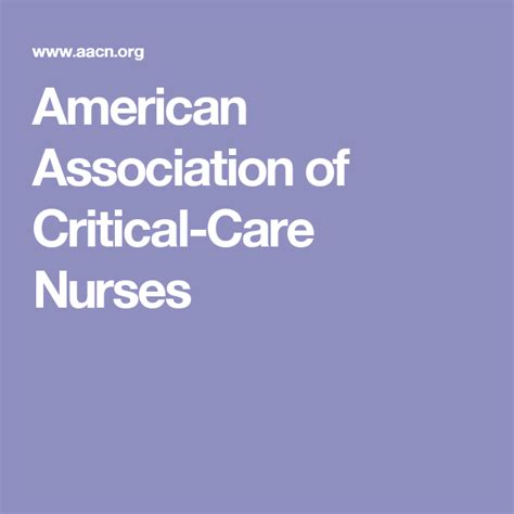 The organization's vision is to create a healthcare system driven by the needs of patients and their families in which acute and critical care nurses make their optimal. American Association of Critical-Care Nurses | Nursing ...