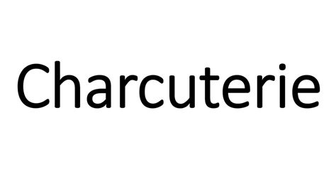 They're forvo users, male or female, from anywhere in the globe), the language of that word and the country of the user. How do you Pronounce Charcuterie | English, American ...