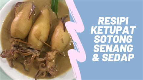 1 kilo sotong saiz sederhana yang segar ½ kilo santan. Resipi Ketupat Sotong (Versi Kelantan)