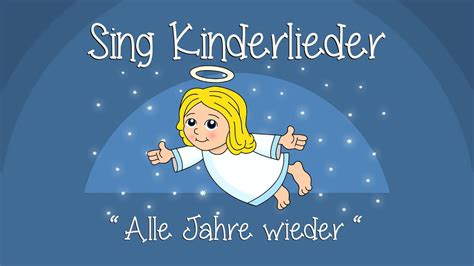 Alle Jahre wieder - Weihnachtslieder zum Mitsingen | Sing ...