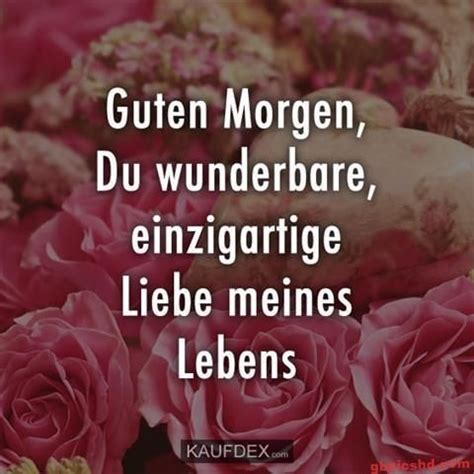 Du weißt mein schatz ich liebe dich! guten morgen liebe | Liebe meines lebens, Guten morgen ...