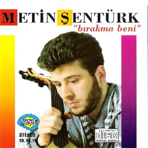 Üç yaşındayken geçirdiği trafik kazası sonucunda gözlerini kaybetmiştir. Metin Şentürk: Bırakma Beni - CD - Opus3a