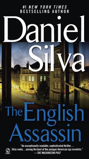 He worked for and now heads the office, the agency responsibility for intelligence collection—and more—for the state of. The English Assassin (Gabriel Allon Series #2) by Daniel ...