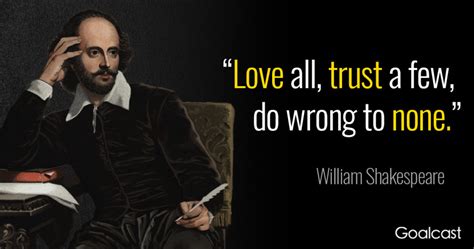Position yourself with something that captures your curiosity, something that you're missionary about. 18 Timeless William Shakespeare Quotes to Bookmark