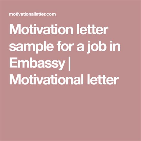 Why you are a good review committees often use motivation letters to narrow down their pool of applicants. Motivation letter sample for a job in Embassy ...