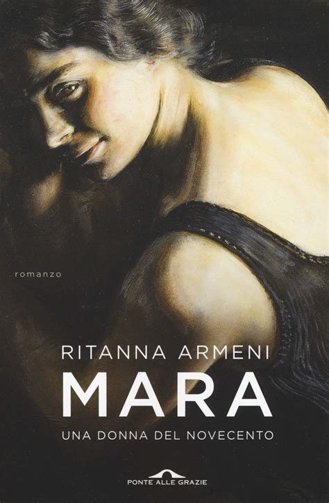 Ritanna armeni fu in gioventù tra i simpatizzanti della formazione extraparlamentare potere operaio. Ritanna Armeni "Mara. Una donna del Novecento" Passaggi ...