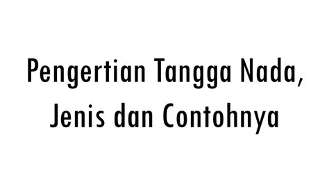 Berdasarkan nadanya ada istilah pelog dan slendro. Pengertian Tangga Nada Diatonik - Dunia Sekolah ID