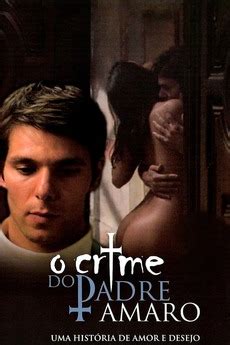 In our country the crime usually pays. ‎O Crime do Padre Amaro (2005) directed by Carlos Coelho ...