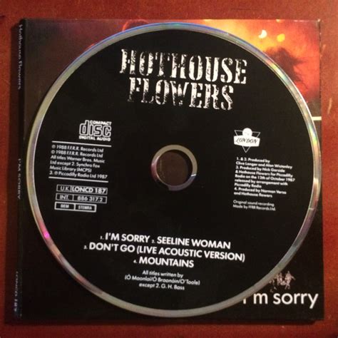 Have you ever said something in a fight that can't be taken back? Hothouse Flowers - I'm Sorry (CD-maxi si 1988) - Het Plaathuis