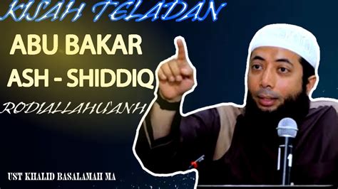 Di dalam sejarah mereka tersimpan banyak contoh dan keteladanan. Kisah Teladan Sahabat Nabi Abu Bakar Ash-Shiddiq RA ...