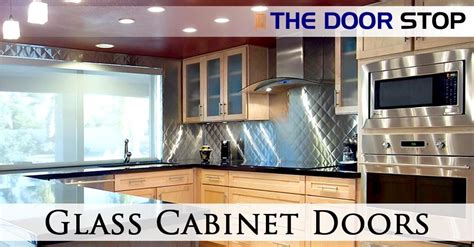 The unfinished shaker cabinet door is undoubtedly still in fashion and indeed in a number of instances they can make your kitchen look fantastic. Glass Cabinet Doors Save 30 50 The Door Stop Glass Kitchen ...