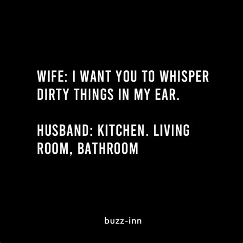He replies yeah, i do, but i'd rather just get whiskey.. Hilarious husband wife jokes to make us laugh in 2020 ...