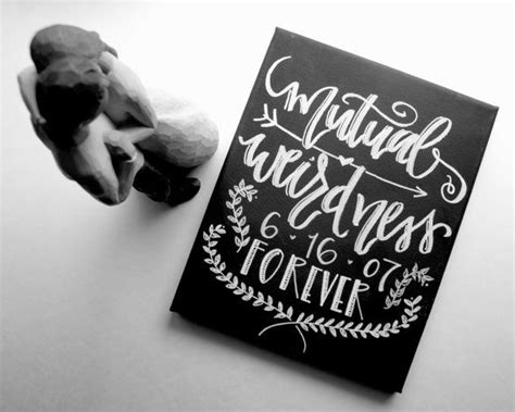 Everyone in this world is weird. Mutual Weirdness Forever - Dr. Seuss Quote - Hand-lettered Chalkboard painted Wedding ...