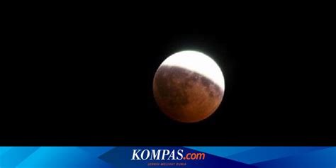 Gerhana bulan total (gbt) yang disebut super blood moon ini ternyata merupakan fenomena langka, lo. Malam Jumat Kliwon Ini, Gerhana Bulan Sebagian