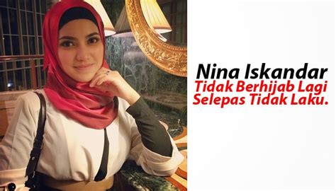 Dalil wanita golongan tidak berhijab. Nina Iskandar Tidak Lagi Berhijab | Astroll Awatni