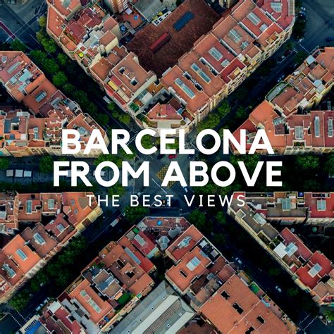 Breakfast mango garden suite 10 'city center. Barcelona From Above: The Best Views - SuiteLife