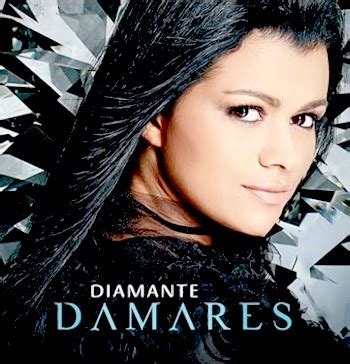 Sou cantora, adoradora, esposa, mãe, amiga, sou família, sou alegre, simples, e amo o que faço!. Damares: CD Diamante