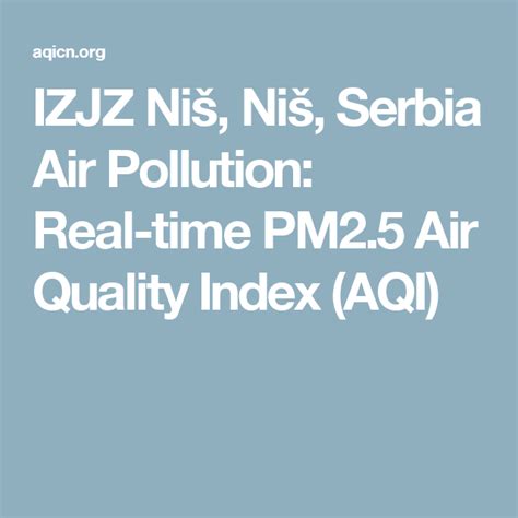 It is calculated from several sets of air pollution data and was formerly used in mainland china and hong kong. IZJZ Niš, Niš, Serbia Air Pollution: Real-time PM2.5 Air ...