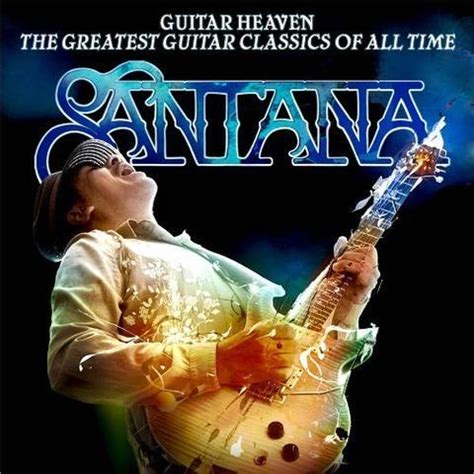 Check spelling or type a new query. Santana - Guitar Heaven (νέος δίσκος @ 21 Σεπ.) track list, HD trailer ~ Scary Greeks