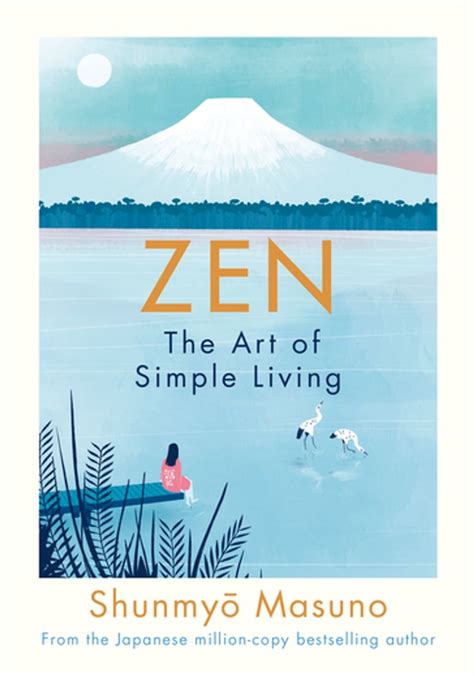 It talks about a 100 ways in which you can. The Art of Simple Living by Zen Monk Shunmyo Masuno / Pen ペン
