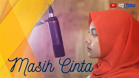 Includes transpose, capo hints, changing speed and much more. MASIH CINTA KOTAK - Cover by HALWA - YouTube