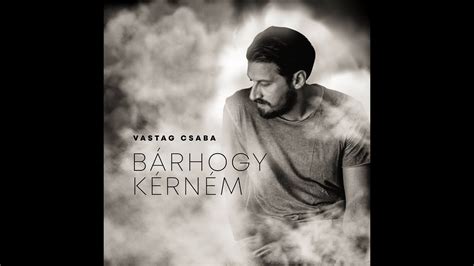 Örizd az álmod — csaba vastag és tamás vastag. Vastag Csaba: Bárhogy kérném (Official Music Video) - YouTube