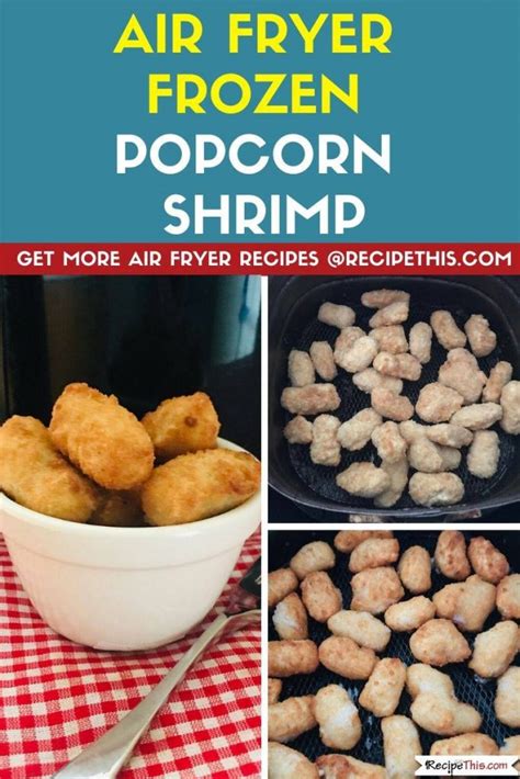 You should line the inside of the tray with aluminum foil to stop popped popcorn from escaping the basket. Air Fryer Frozen Popcorn Shrimp | Recipe This