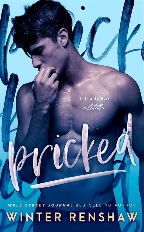Started games with your glasses, a rustle of papers, as well as scratching your body will distract the. Book Spotlight: Pricked by Winter Renshaw