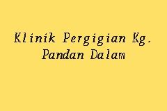 Klinik kesihatan ibu & anak. Klinik Pergigian Kg. Pandan Dalam, Klinik Kerajaan ...