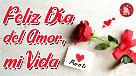 Tenías que ser la persona que me dio la vida para que me entregues con desprendimiento el fruto. 💌 FELIZ DÍA DEL AMOR, MI VIDA 💝 ÁBRELO ES PARA TI CON ...