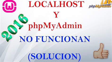 Phpmyadmin is a free and open source administration tool for mysql and mariadb. Localhost y phpMyAdmin no funcionan (SOLUCIÓN 2016) Master ...