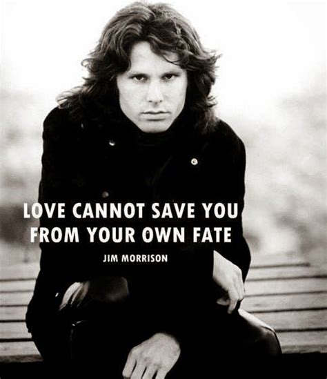 Of all that jim morrison wrote, this passage is perhaps the most descriptive of his belief in the freedom of mankind versus being shackled by conformity. Jim Morrison - King of Orgasmic Rock [ Wallpapers, Quotes ...