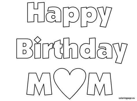 This is the reason why mothers and fathers favor them over coloring books. Happy Birthday Mom - coloring sheet | Kids creative play ...