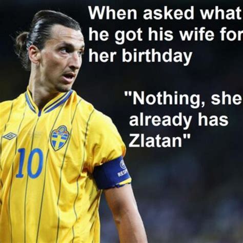 Discover 90 zlatan ibrahimovic quotations: Zlatan Ibrahimovic Quotes. QuotesGram