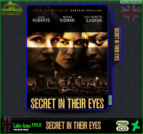 Secret in their eyes is a 2015 american thriller film written and directed by billy ray and a remake of the 2009 argentine film of the same name, both based on the novel la pregunta de sus ojos by author eduardo sacheri. Secret in Their Eyes (2015) by Loki-Icon on DeviantArt