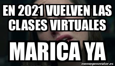 Aprovecha los mejores descuentos en esta vuelta a clases mirando los catálogos y cupones que puedes encontrar en tiendeo. Meme Personalizado - En 2021 vuelven las clases virtuales ...